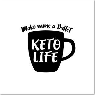 KETO Life Make mine a Bullet. Posters and Art